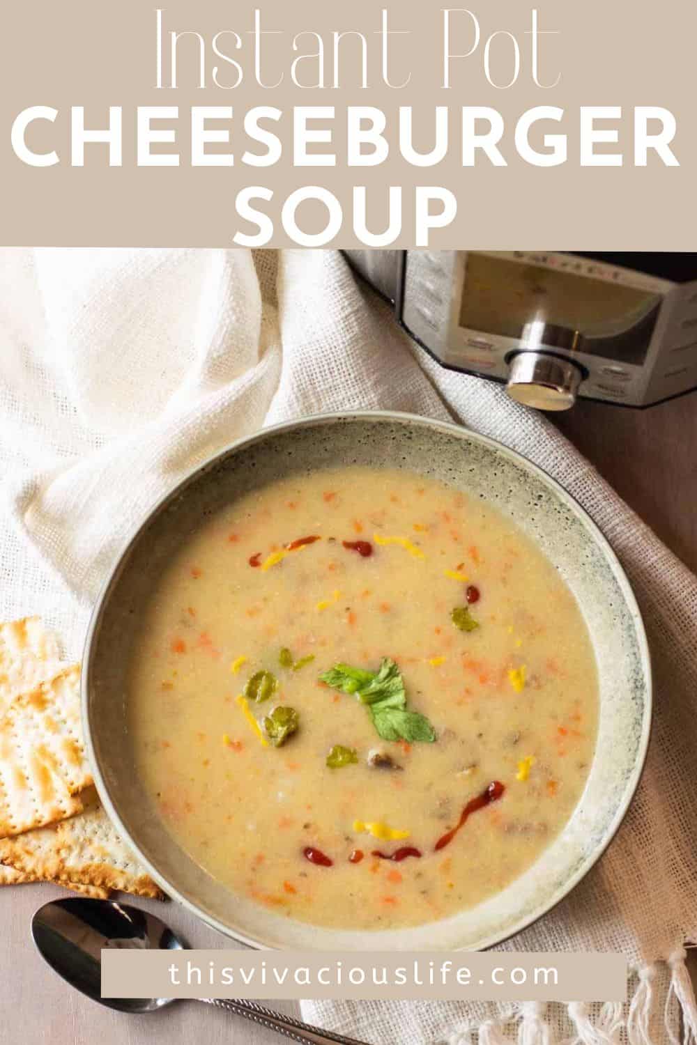 Instant Pot Cheeseburger Soup - This Vivacious Life