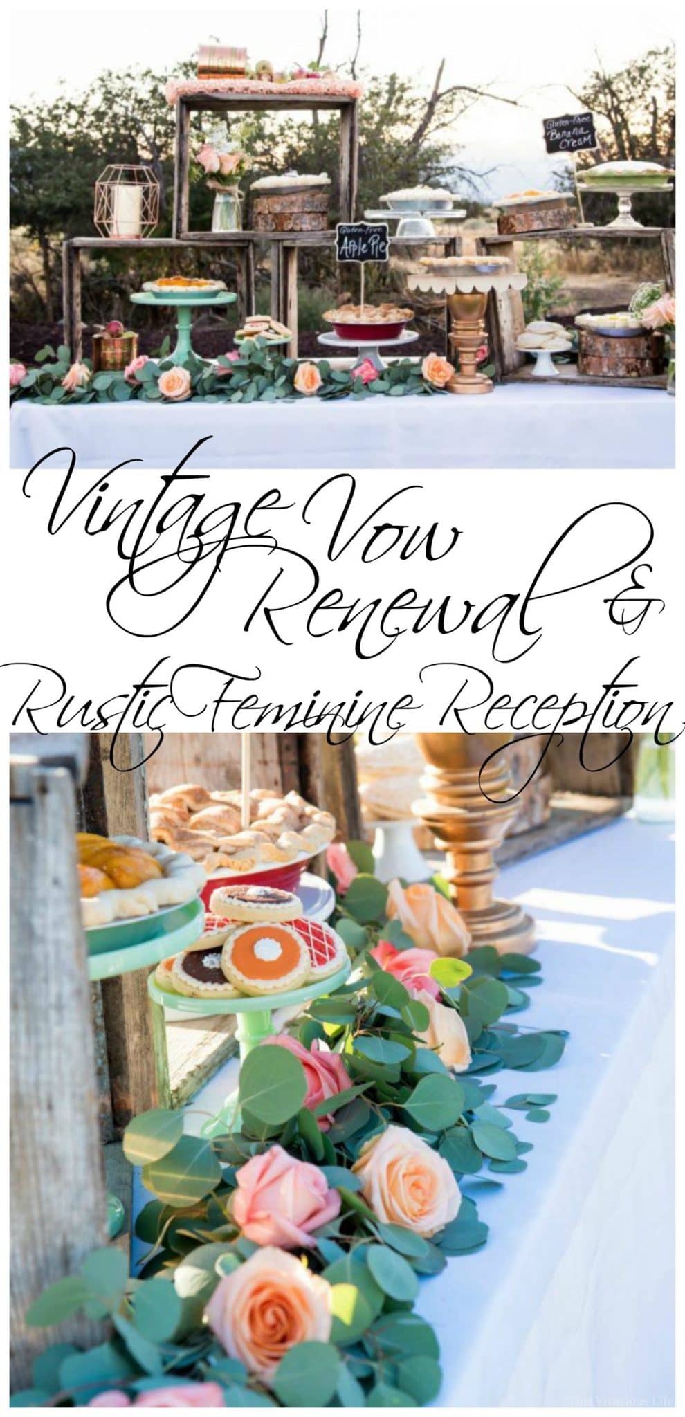 Vintage vow renewal and rustic feminine reception