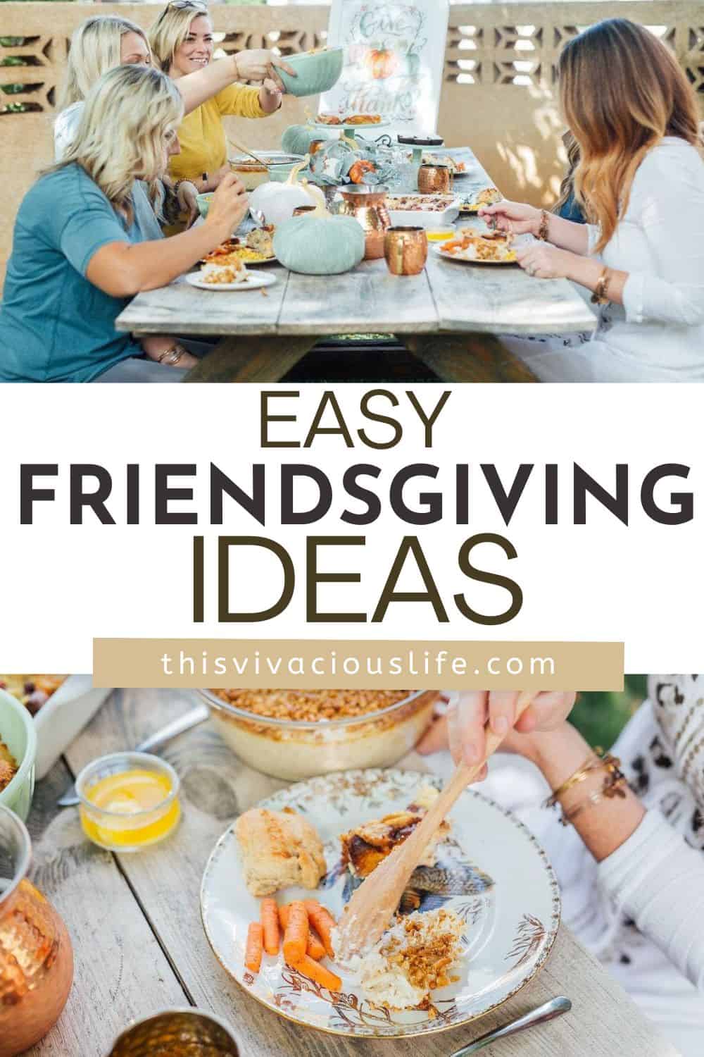 Easy Friendsgiving Ideas This Vivacious Life Entertaining