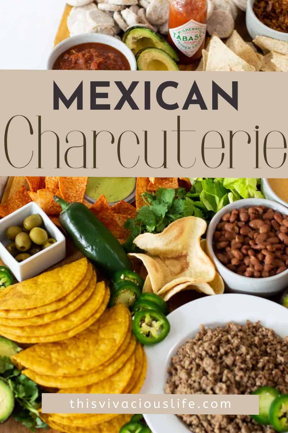 Mexican Charcuterie Board This Vivacious Life   Mexican Charcuterie Pin 